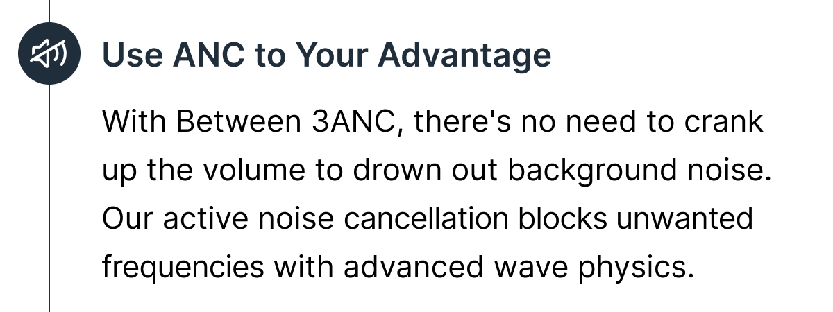 Use ANC to Your Advantage